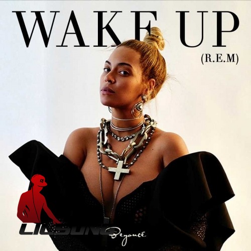 Beyonce - Wake Up (R.E.M)